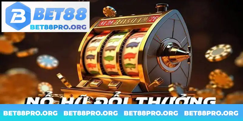 Khám phá lý do để BET88 trở thành nhà cái nổ hũ uy tín hiện nay